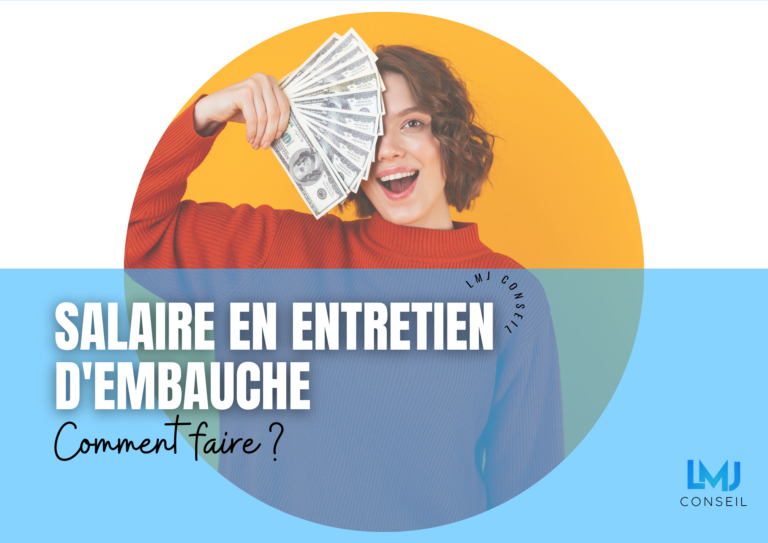 Salaire En Entretien D’embauche : Comment Faire ? - LMJ CONSEIL