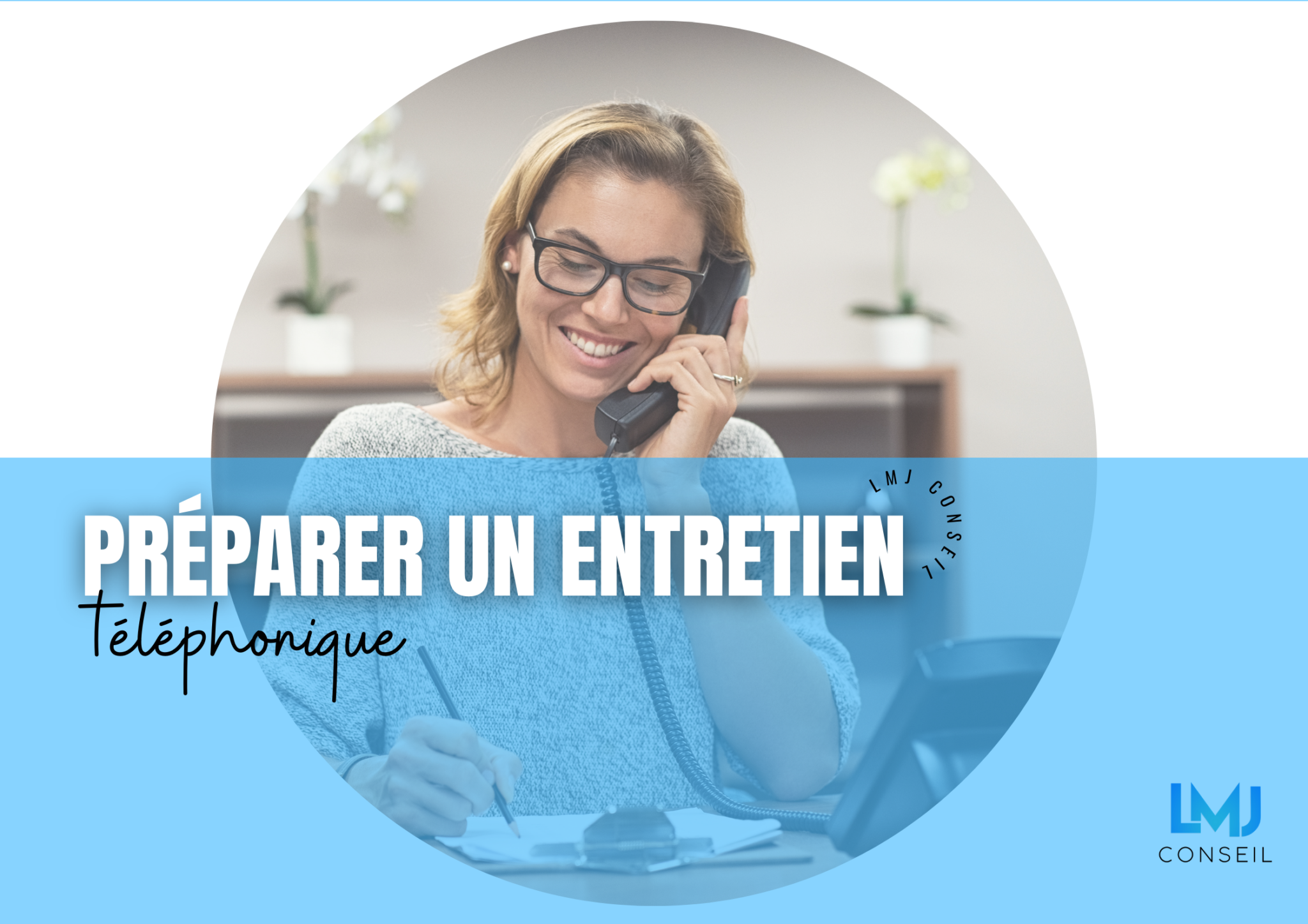 Préparer un entretien téléphonique - LMJ CONSEIL