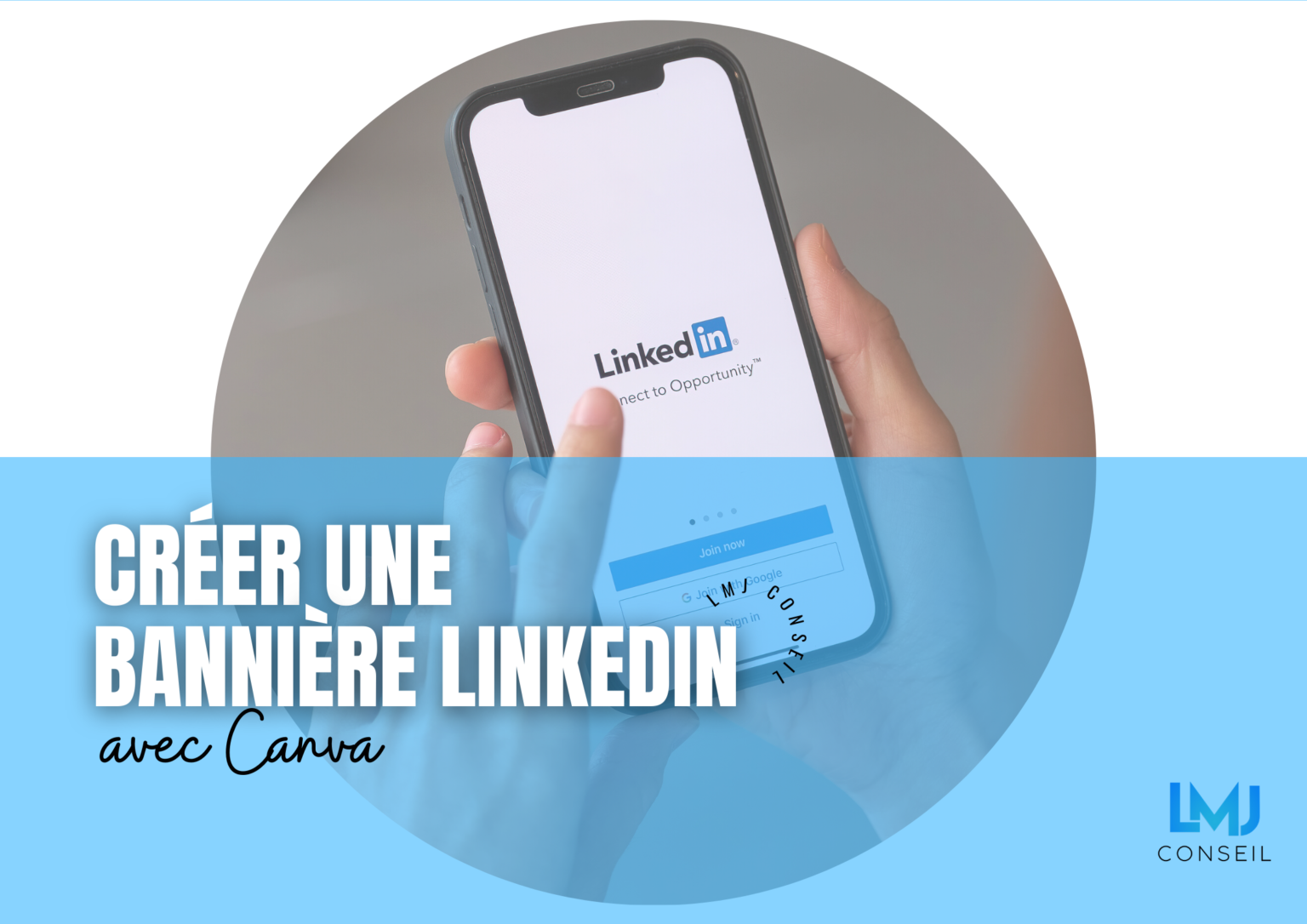 Créer Une Bannière Linkedin Avec Canva Lmj Conseil 